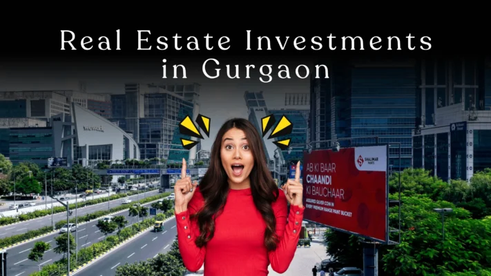 Real Estate Investments in Gurgaon